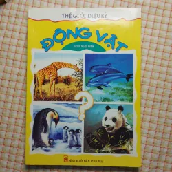 ĐỘNG VẬT • THẾ GIỚI DIỆU KỲ