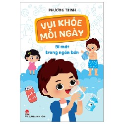 Vui Khỏe Mỗi Ngày - Bí Mật Trong Ngăn Bàn - Phương Trinh