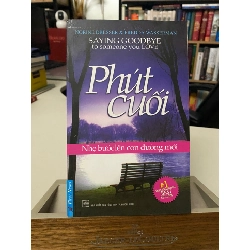 Phút Cuối - Nhẹ Bước Lên Con Đường Mới- sách lưu kho mới 90%