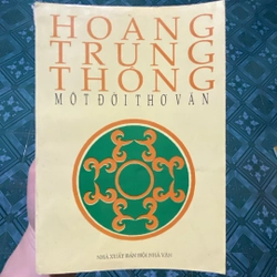 Một đời thơ văn - Hoàng Trung Thông 