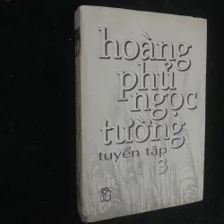 Hoàng Phủ Ngọc Tường Tuyển Tập- Tập 3 1023308