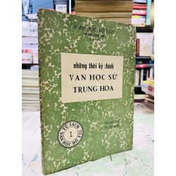 Những thời kỳ chính văn học sử trung hoa - Phạm Thế Ngũ chủ biên 125766