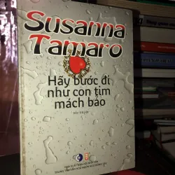 Hãy bước đi như con tim mách bảo - Susanna Tamaro
