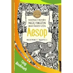 (TẶNG BOOKMARK) Những truyện ngụ ngôn hay nhất của Aesop - Aesop - 2022, Thiếu nhi, Văn học nước ngoài