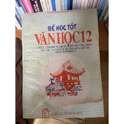 Để Học Tốt Văn Học 12 (Hướng Dẫn Học Và Giải Bài Trong SGK Văn Học 12) - Huỳnh Tấn Kim Khánh 1998 Tham khảo - luyện thi VAVO-AK2ST1