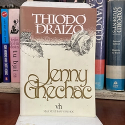 II Tiểu Thuyết: Jenny Ghechac - Thiơđơ Đraizơ - 1999
