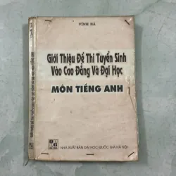 Giới thiệu đề thi tuyển sinh vào đại học/ cao đẳng môn tiếng Anh- Vĩnh Bá