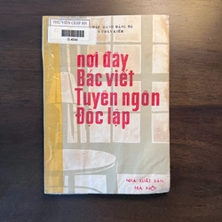 Nơi đây Bác viết Tuyên ngôn Độc lập