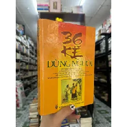 36 kế dùng người - Nguyễn Hồng Lân biên soạn 568459