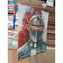 100 facts Arms & Armour - Rupert Matthews