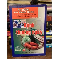 Ăn uống khi mang bệnh – Bệnh thường ngày – Quyên Mại (biên soạn) 571588