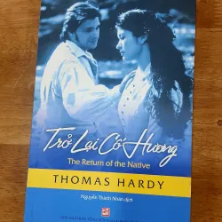 Tiểu thuyết TRỞ LẠI CỐ HƯƠNG (Thomas Hardy) - 560 trang