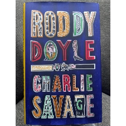 Charlie Savage mới 90% truyện ngoại văn và thiếu nhi Roddy Doyle HPB1505