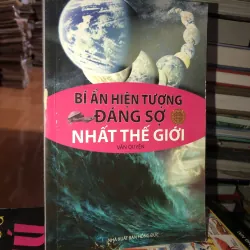 Bí ẩn hiện tượng đáng sợ nhất thế giới - Văn Quyên