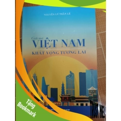 (TẶNG BOOKMARK) Giấc mơ Việt Nam khát vọng tương lai - 2020 - 255 trang - LỊCH SỬ - CHÍNH TRỊ - TRIẾT HỌC - RBK2911-25