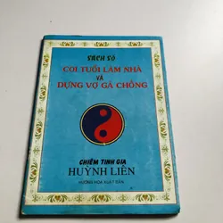 SÁCH SỐ COI TUỔI LÀM NHÀ VÀ DỰNG VỢ GẢ CHỒNG