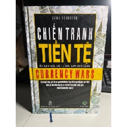 [Phiên Chợ Sách Cũ] Chiến Tranh Tiền Tệ (bìa cứng,ẩn bản đặc biệt dùng làm quà tặng) 2008 0506