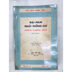 Đại Nam Nhất Thống Chí Thừa Thiên Phủ số 10,11,12 - dịch giả Nguyễn Tạo ( trọn bộ 3 tập ) 128733