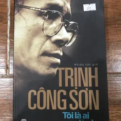 Trịnh Công Sơn - Tôi là ai, là ai....