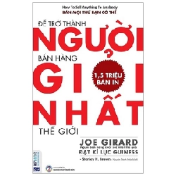 Để Trở Thành Người Bán Hàng Giỏi Nhất Thế Giới - Stanley H. Brown 288686