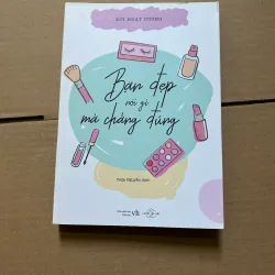 Bạn đẹp nói gì mà chẳng đúng