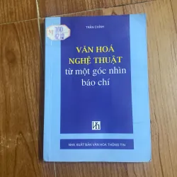 Văn hoá nghệ thuật từ một góc nhìn báo chí Trần Chính