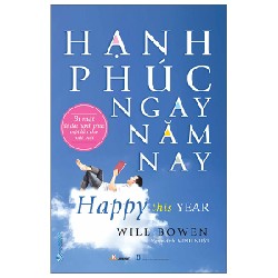 Hạnh Phúc Ngay Năm Nay - Will Bowen 163218