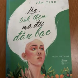 Lấy tình thâm mà đổi đầu bạc