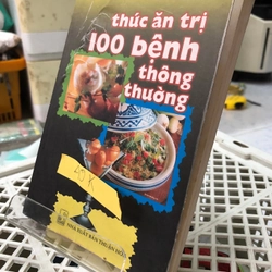 THỨC ĂN TRỊ 100 BỆNH THÔNG THƯỜNG  274777