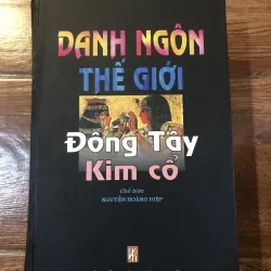 Danh Ngôn thế giới Đông Tây Kim Cổ (t4) 1005050