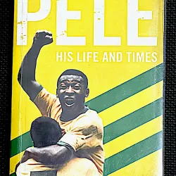 PELÉ - CUỘC ĐỜI VÀ THỜI ĐẠI