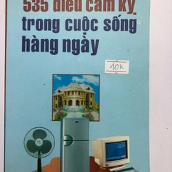 535 ĐIỀU CẤM KỴ TRONG CUỘC SỐNG HẰNG NGÀY - 291 trang, nxb: 2006