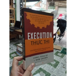 Thực thi: Hoàn thành kế hoạch bằng phương pháp quản trị có nguyên tắc - Larry Bossidy & Ram Charan 127250