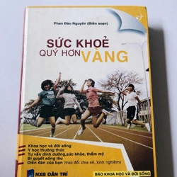 SỨC KHỎE QUÝ HƠN VÀNG  - sách bìa cứng, 495 trang, nxb: 2009