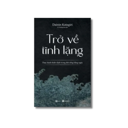 Trở về tĩnh lặng - Dainin Katagiri