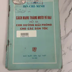 Cách mạng Tháng Mười vĩ đại mở ra con đường giải phóng cho các dân tộc – Hồ Chí Minh