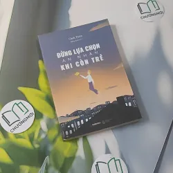 Đừng Lựa Chọn An Nhàn Khi Còn Trẻ - Cảnh Thiên 961251