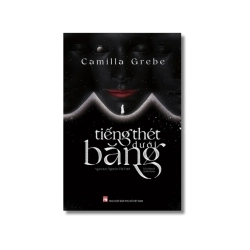 Tiếng thét dưới băng - Camilla Crebe