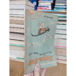 Cuộc phiêu lưu kỳ lạ của ong vàng - Vũ Duy Thông 735438