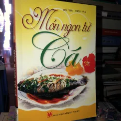 Món ngon từ cá - Bội Bội & Kiến Văn