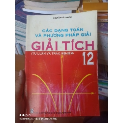 (Sách cũ SCGR) Các Dạng Toán Và Phương Pháp Giải Giải Tích 12 (Tự Luận Và Trắc Nghiệm) - Nguyễn Hữu Ngọc 2010 VAVO-AK2T3 Blogmeo090426