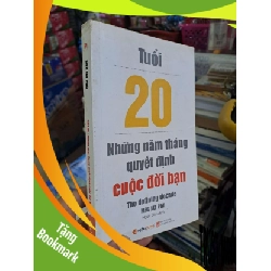 (TẶNG BOOKMARK) Tuổi 20 những năm tháng quyết định cuộc đời bạn - Meg Jay - PhD - 2017 mới 80% ố - KỸ NĂNG - RBK0111