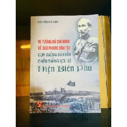 Tư tưởng Hồ Chí Minh về giải phóng dân tộc - Con đường dẫn đến chiến thắng lịch sử Điện Biên Phủ / Nguyễn Bá Linh Sách lịch sử - triết học VAVO3101 Blogmeo040226
