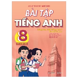 Bài Tập Tiếng Anh 8 (Có Đáp Án) (Dùng Kèm SGK Tiếng Anh 8 Global Success) (2025) - Lighthouse Writers