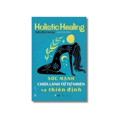 Sức mạnh chữa lành từ tự nhiên và thiền định - Sally Brockway