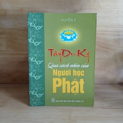 Tây Du Ký Qua Cách Nhìn Của Người Học Phật - Huyễn Ý