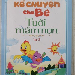 Kể chuyện cho bé - Tuổi mầm non