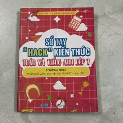 Sổ tay “hack” kiến thức toán và tiếng anh lớp 7