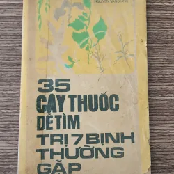 35 cây thuốc dễ tìm, trị 7 bệnh thường gặp - Lương y Nguyễn Văn Xứng