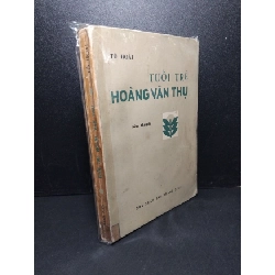 Tuổi trẻ Hoàng Văn Thụ mới 70% bẩn bìa, ố vàng, tróc bìa, có vệt nước 1976 Tô Hoài HCM2603 VĂN HỌC